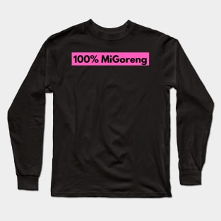 100% MiGoreng Noodles Funny Shirt Long Sleeve T-Shirt